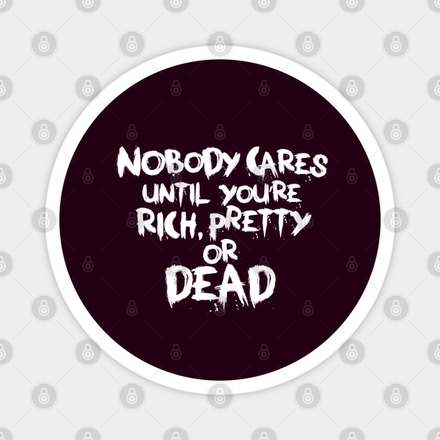 Nobody Cares Magnet by artslaves